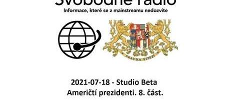 2021-07-18 – Studio Beta – Američtí prezidenti. 8. část.