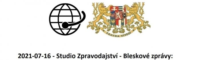 2021-07-16 – Studio Zpravodajství – Bleskové zprávy