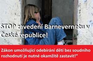 Výzva „STOP zavedení Barnevernetu v České republice! – Zákon umožňující odebírání dětí bez soudního rozhodnutí je nutné okamžitě zastavit!“