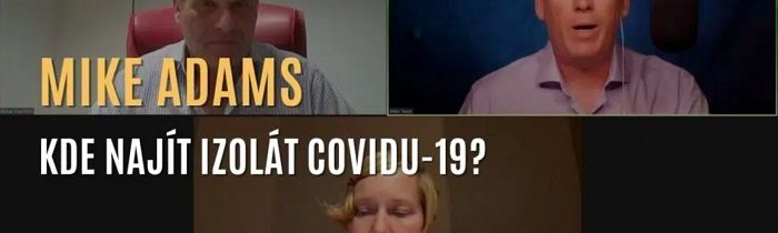 REINER FUELLMICH & MIKE ADAMS: EXISTUJE IZOLÁT COVIDU-19? PROČ PCR TESTY LŽOU A JAK SE ÚČINNĚ BRÁNIT COVID ONEMOCNĚNÍ (VIDEO 49 MIN, CZ TITL)