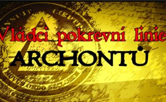 Vládci pokrevní linie Archontů – část 1