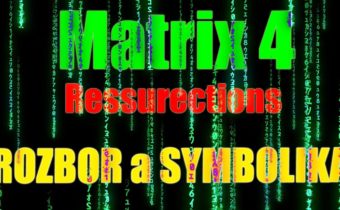 Matrix 4 Ressurections : ROZBOR a SYMBOLIKA