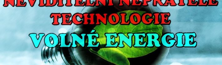 Neviditelní nepřátelé Technologie Volné Energie 2.část