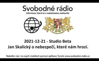 2021-12-21 – Studio Beta – Jan Skalický o nebezpečí, které nám hrozí.