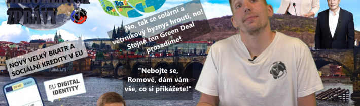 Rozbor konce svobody slova, sociální kredit v EU, hroucení zelené ideologie – POLITICKY NEKOREKTNÍ ZPRÁVY 18/2022