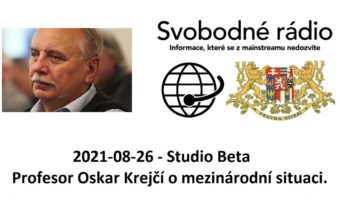 2021-08-26 – Studio Beta –  Profesor Oskar Krejčí o mezinárodní situaci.