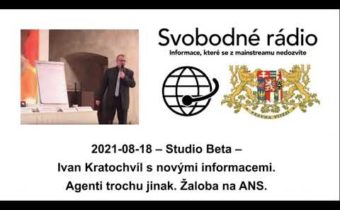 2021-08-18 – Studio Beta – Ivan Kratochvíl s novými informacemi. Agenti trochu jinak. Žaloba na ANS.
