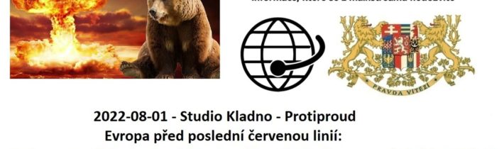 2022-08-01 – Studio Kladno – Protiproud – Evropa před poslední červenou linií
