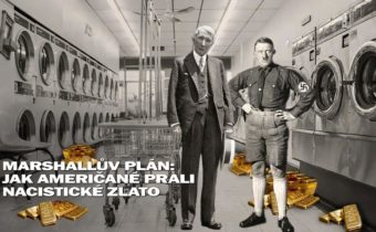 Marshallův plán: Jak Američané prali nacistické zlato. Osudy válečného bankovního a ropného kartelu