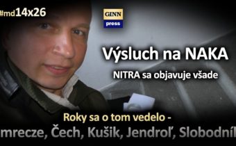 Výsluch na NAKA: Nitra sa objavuje všade. Imrecze, Čech, Kušík, Jendroľ a ďalší #md14x26