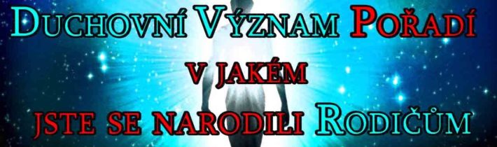 Duchovní Význam Pořadí v jakém jste se narodili Rodičům
