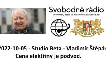 2022-10-05 – Studio Beta –  Vladimír Štěpán. Cena elektřiny je podvod.