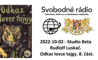 2022-10-02 – Studio Beta –  Rudlolf Luskač. Odkaz lovce tajgy. 8. část.