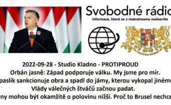 2022-09-28 – Studio Kladno – PROTIPROUD – Orbán jasně: Západ podporuje válku.