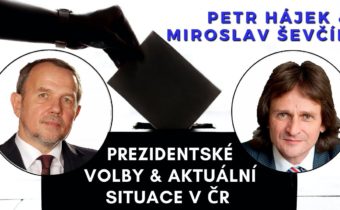 Petr Hájek a Doc.Ing. Miroslav Ševčík,CSc.: Rozhovor | Prezidentské volby, Aktuální situace v ČR ad.