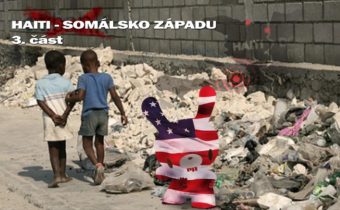3/3 Haiti – Somálsko západu: Pašování dětí a obchody s lidmi. Žoldáci, atentáty a zlato pro Clintony