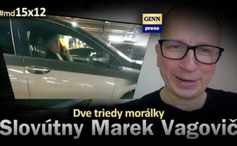 Slovútny Marek Vagovič a dve triedy morálky! Cúvanie s telefónom a tolerancia vulgarity #md15x12
