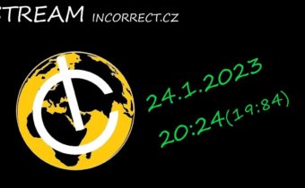 STREAM incorrect.cz 24.1.2023