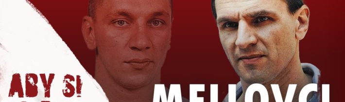 Mafia v Prievidzi „Mellovci“…Pozri si celý príbeh
