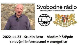 2022-11-23 – Studio Beta –  Vladimír Štěpán s novými informacemi v energetice.