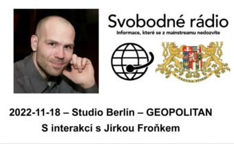 2022 11 18 – Studio Berlín – GEOPOLITAN – S interakcí s Jirkou Froňkem