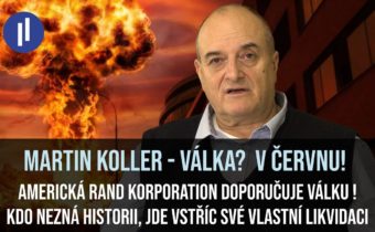 Martin Koller – Hrozba války je reálná… už v červnu!