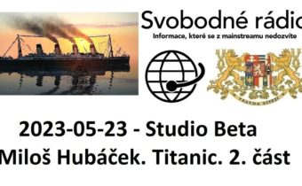 2023-05-23 – Studio Beta –  Miloš Hubáček. Titanic. 2. část.