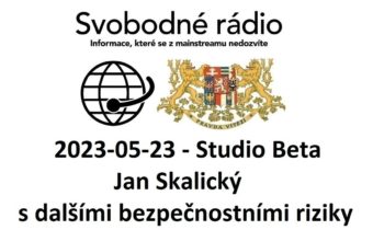 2023-05-23 – Studio Beta –  Jan Skalický s dalšími bezpečnostními riziky.