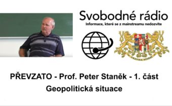 PŘEVZATO – Prof. Peter Staněk – 1. část- Geopolitická situace