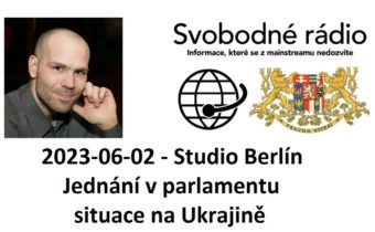 2023-06-02 – Studio Berlín –  Jednání v parlamentu – situace na Ukrajině