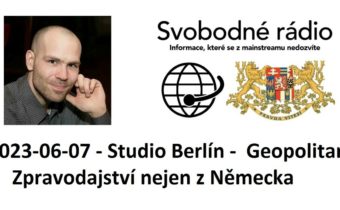 2023-06-07 – Studio Berlín –  Geopolitan – Zpravodajství nejen z Německa