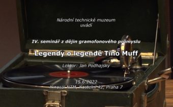Seminář z dějin gramofonového průmyslu (4) Legendy o legendě Tino Muff (Jan Podhajský NTM 15.6.2022)