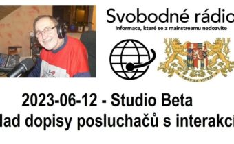2023-06-12 – Studio Beta –  Nad dopisy posluchačů s interakcí.