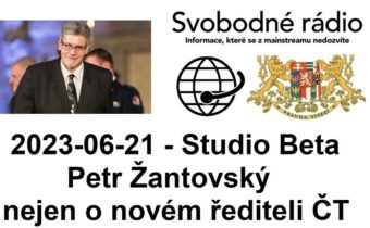 2023-06-21 – Studio Beta –  Petr Žantovský nejen o novém řediteli ČT.