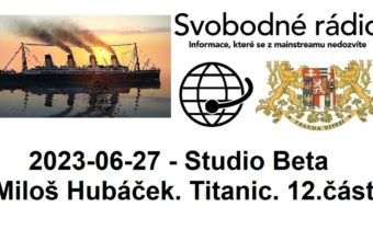 2023-06-27 – Studio Beta –  Miloš Hubáček. Titanic. 12. část.