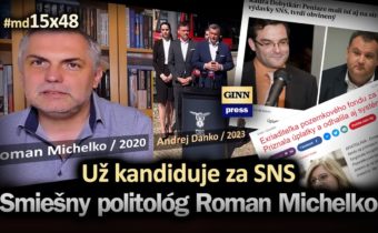 Roman Michelko – politológ a fluktuant už kandiduje za SNS. Ani kauzy mu už neprekážajú #md15x48