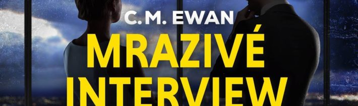 C. M. Ewan – Mrazivé interview | Audiokniha