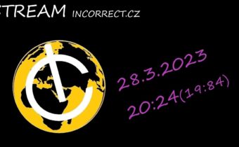 STREAM incorrect.cz 28.3.2023 – jak si stěžovat na ČT? Rakousko bude odškodňovat za lockdowny