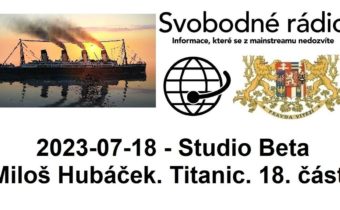2023-07-18 – Studio Beta –  Miloš Hubáček. Titanic. 18. část.