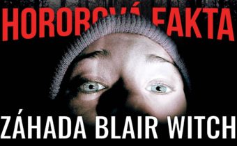 Hororová Fakta – Záhada Blair Witch