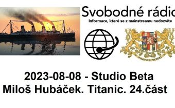 2023-08-08 – Studio Beta –  Miloš Hubáček. Titanic. 24. část.