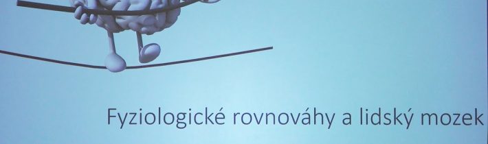 Pokroky v biologii 2022 (2.3) Petr Telenský: Fyziologické rovnováhy a lidský mozek (PřF UK 5.2.2022)