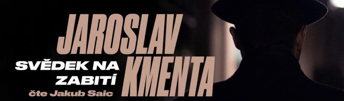 Jaroslav Kmenta – Svědek na zabití | Audiokniha