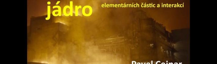 Pavel Cejnar: Atomové jádro – brána do světa elementárních částic a interakcí (MFF-PMF 13.1.2022)