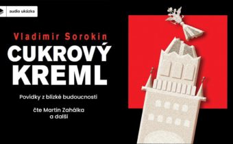Vladimir Sorokin – Cukrový Kreml | Audiokniha