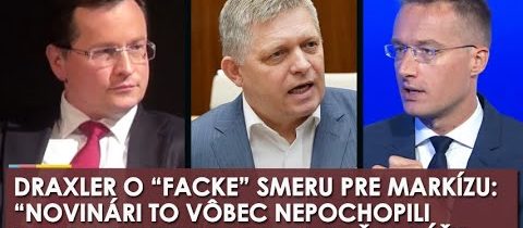Draxler o „FACKE“ Smeru pre Markízu: Novinári nič nepochopili, na ich mieste by som sa začal báť