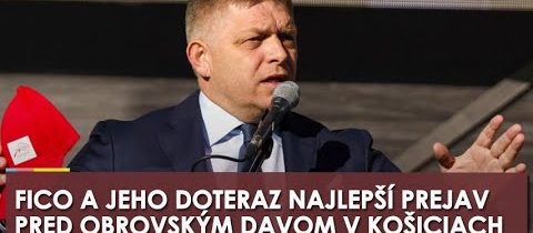 Fico a jeho NAJLEPŠÍ prejav aký doteraz predviedol pred obrovským davom v Košiciach