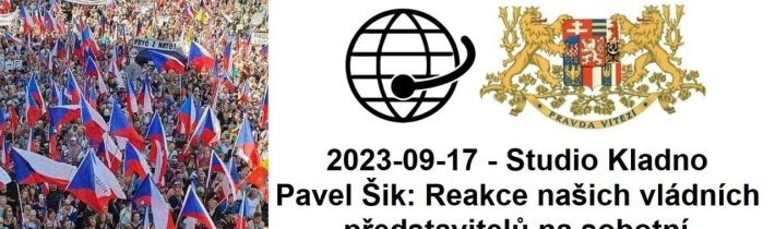 2023-09-17 – Studio Kladno – Pavel Šik: Reakce našich vládních představitelů