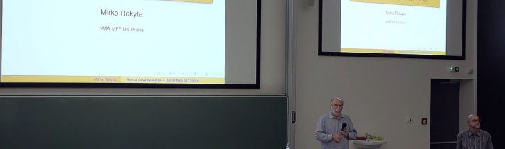 Mirko Rokyta: Riemannova hypotéza – 160 let boje bez vítěze (MFF-FPF 7.10.2021)