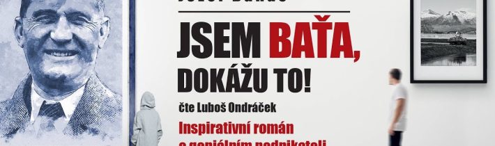 Jozef Banáš – Jsem Baťa, dokážu to! | Audiokniha